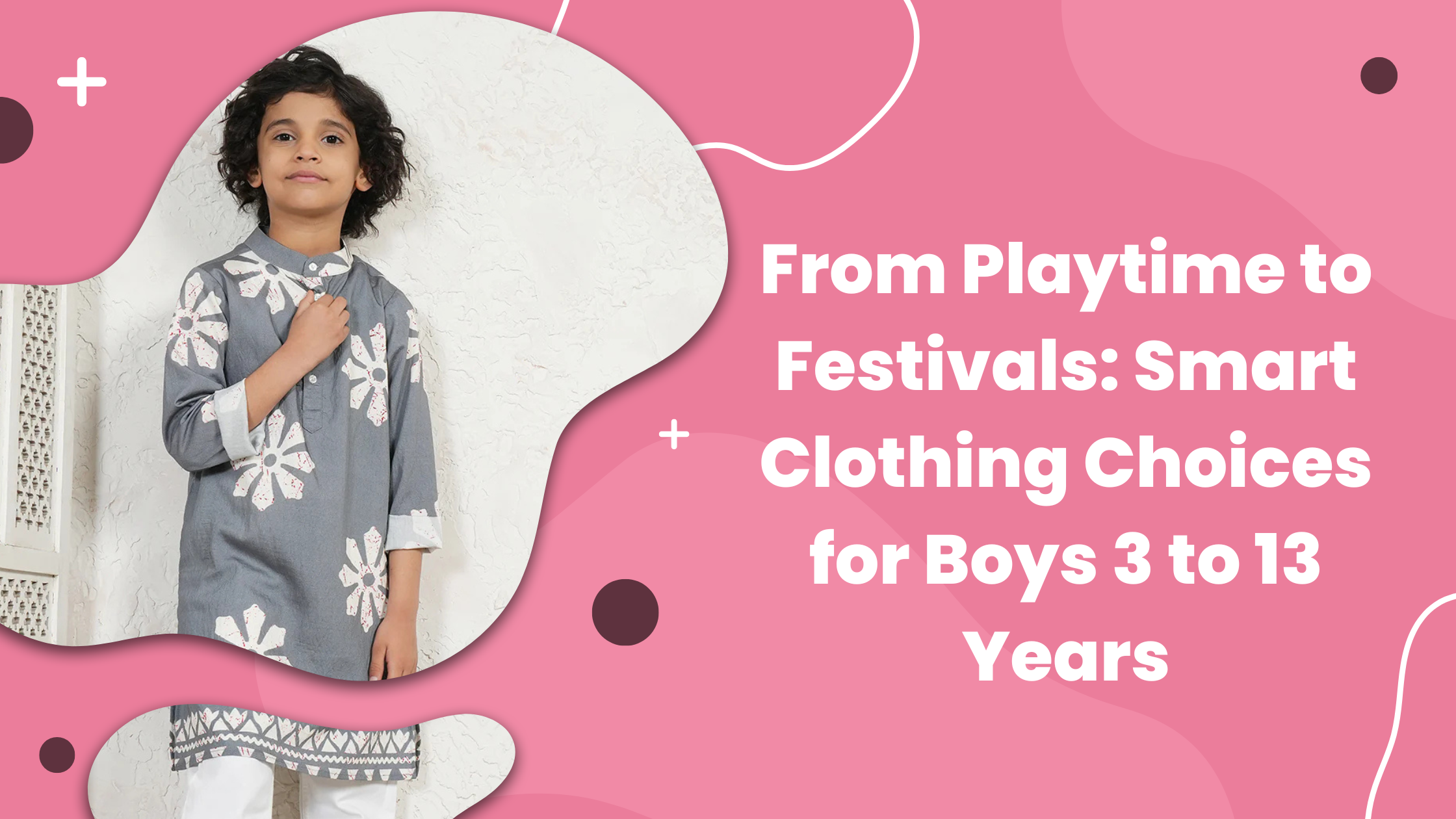 From Playtime to Festivals: Smart Clothing Choices for Boys 3 to 13 Years